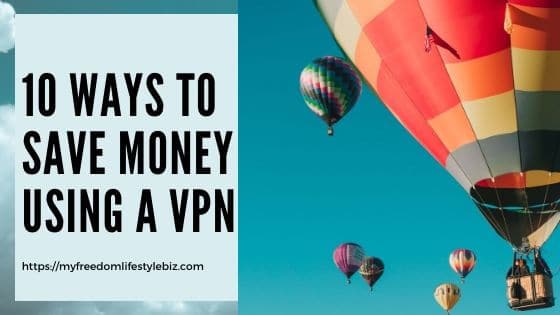 VPN Networks a great way to save money